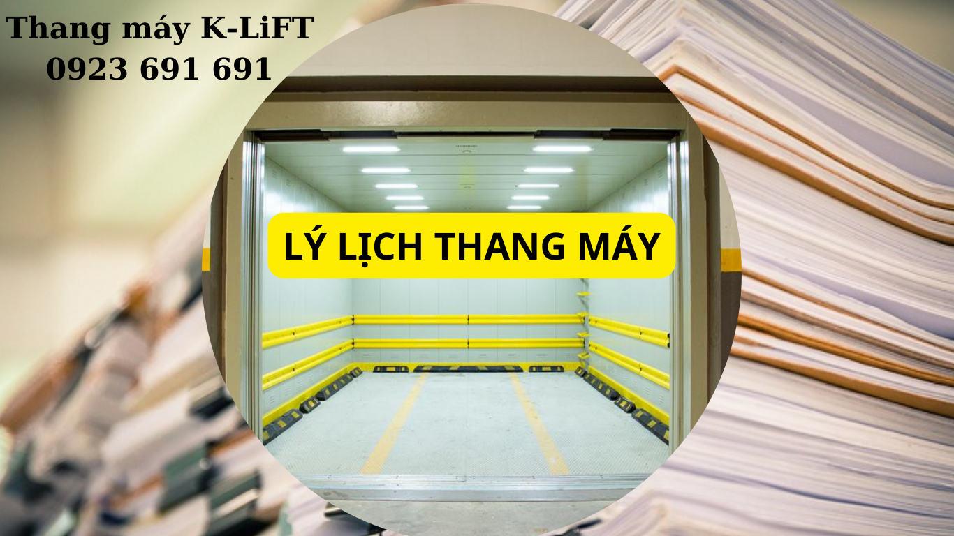Hồ sơ lý lịch thang máy bắt buộc gồm những gì?