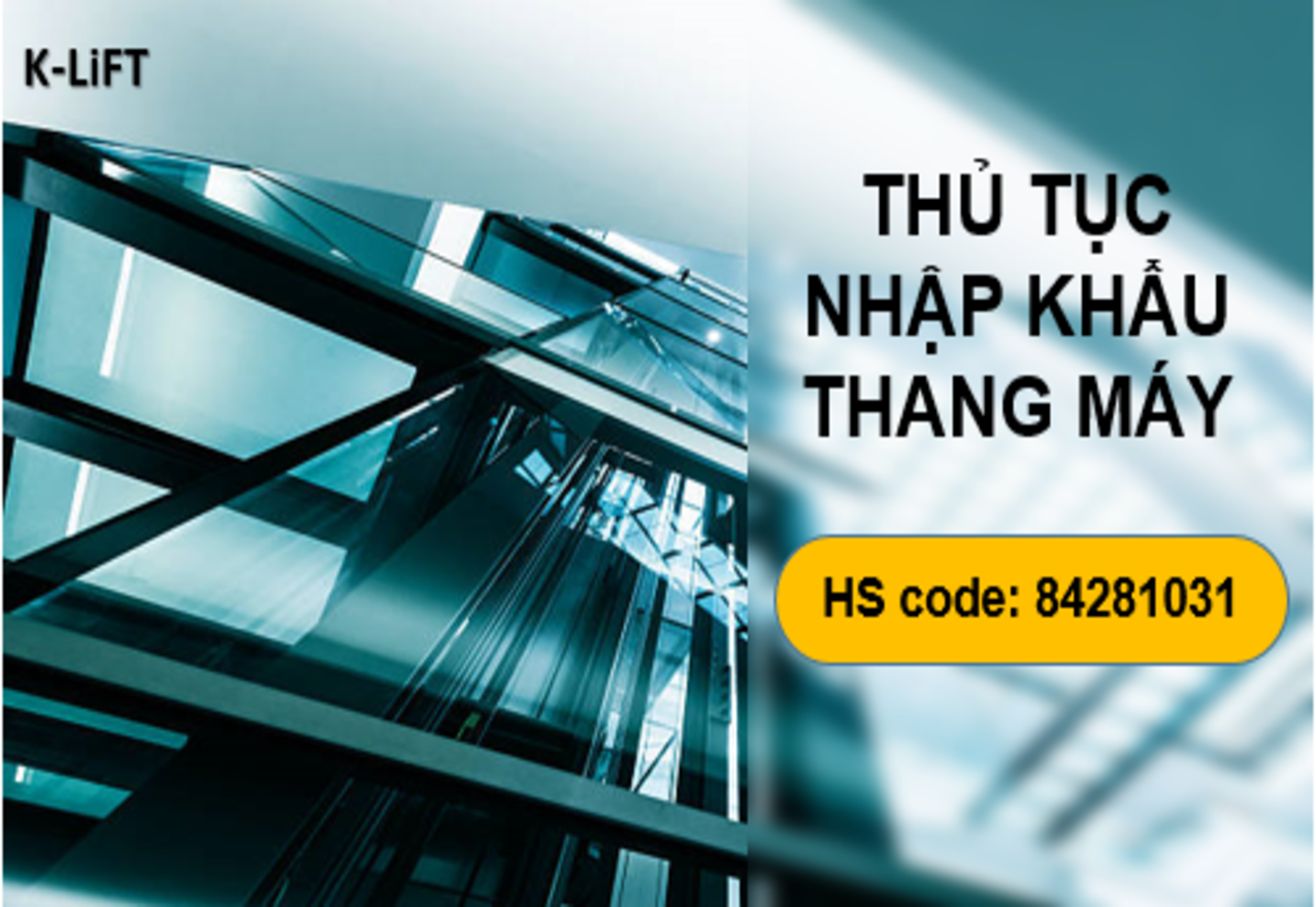 Chính sách nhập khẩu thang máy
