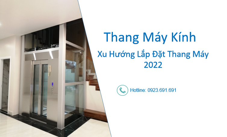 Thang máy kính: Xu hướng lắp đặt thang máy 2022